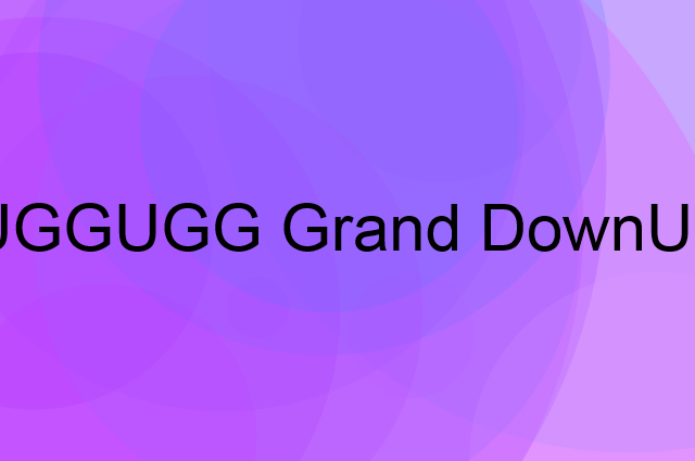 UGG&nbsp;UGG Grand DownUnder是个什么品牌，这个品牌怎么样？
